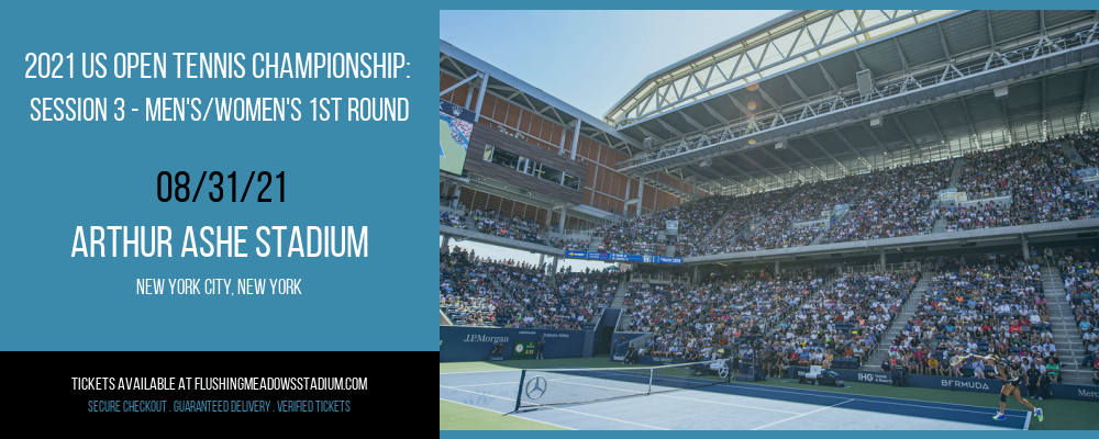 2021 US Open Tennis Championship: Session 3 - Men's/Women's 1st Round at Arthur Ashe Stadium