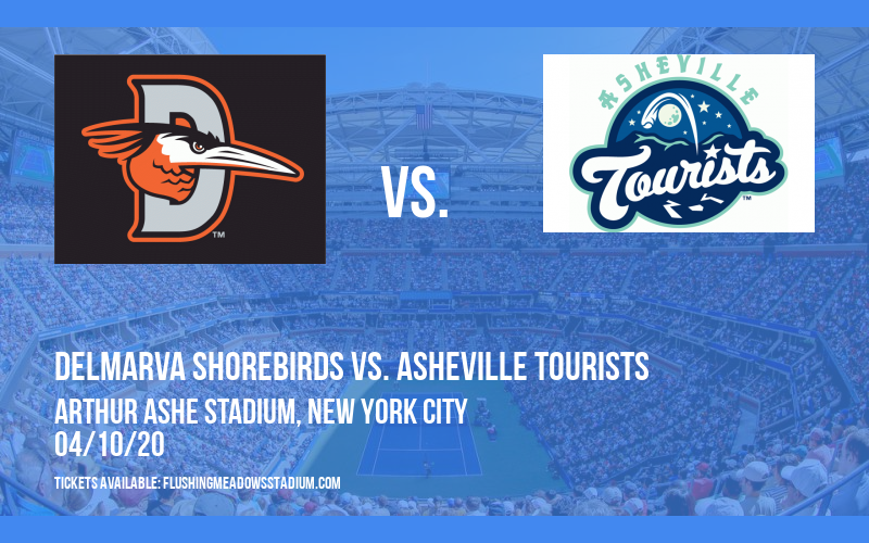 Delmarva Shorebirds vs. Asheville Tourists [CANCELLED] at Arthur Ashe Stadium