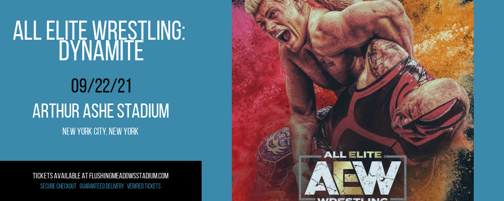 All Elite Wrestling: Dynamite at Arthur Ashe Stadium tickets All Elite Wrestling: Dynamite at Arthur Ashe Stadium