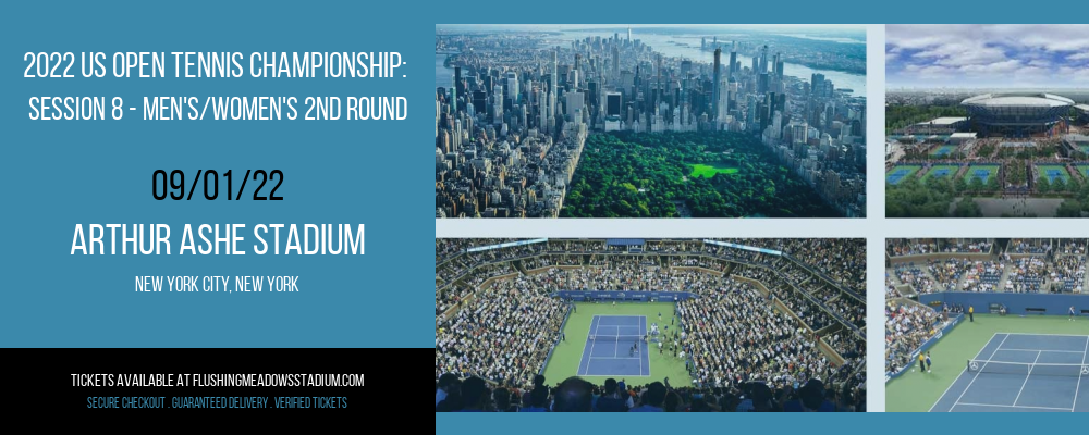 2022 US Open Tennis Championship: Session 8 - Men's/Women's 2nd Round at Arthur Ashe Stadium tickets 2022 US Open Tennis Championship: Session 8 - Men's/Women's 2nd Round at Arthur Ashe Stadium