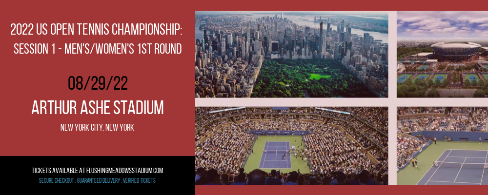2022 US Open Tennis Championship: Session 1 - Men's/Women's 1st Round at Arthur Ashe Stadium tickets 2022 US Open Tennis Championship: Session 1 - Men's/Women's 1st Round at Arthur Ashe Stadium